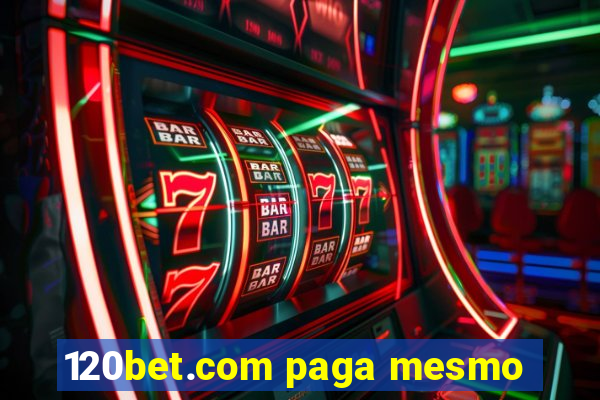 120bet.com paga mesmo